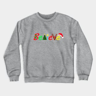 Believe Crewneck Sweatshirt